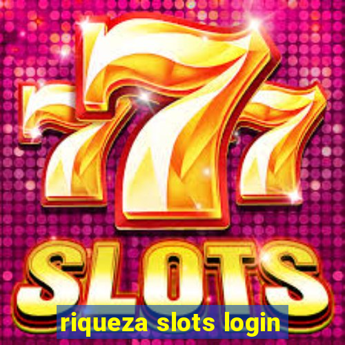 riqueza slots login